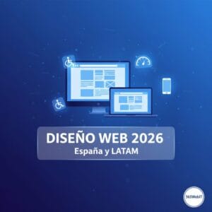 Imagen destacada “Diseño web 2026” para empresas en España y Latinoamérica (UI/UX, velocidad y accesibilidad).